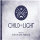 Cœur De Pirate - Child Of Light